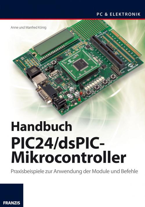 Cover of the book Handbuch PIC24/dsPIC-Mikrocontroller by Anne König, Manfred König, Franzis Verlag