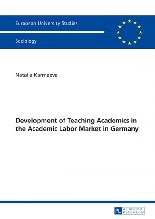 Cover of the book Development of Teaching Academics in the Academic Labor Market in Germany by Natalia Karmaeva, Peter Lang
