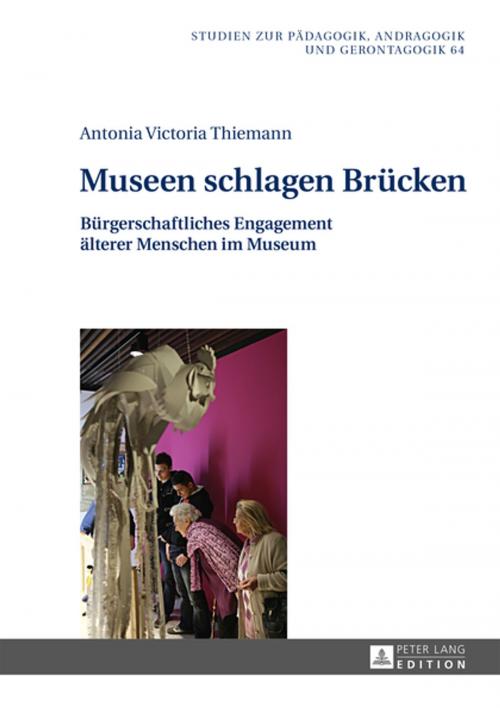 Cover of the book Museen schlagen Bruecken by Antonia Thiemann, Peter Lang