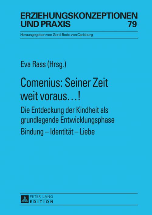 Cover of the book Comenius: Seiner Zeit weit voraus…! by , Peter Lang
