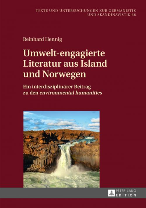 Cover of the book Umwelt-engagierte Literatur aus Island und Norwegen by Reinhard Hennig, Peter Lang