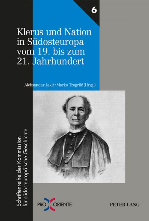 Cover of the book Klerus und Nation in Suedosteuropa vom 19. bis zum 21. Jahrhundert by , Peter Lang