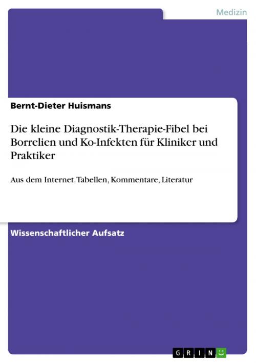 Cover of the book Die kleine Diagnostik-Therapie-Fibel bei Borrelien und Ko-Infekten für Kliniker und Praktiker by Bernt-Dieter Huismans, GRIN Verlag