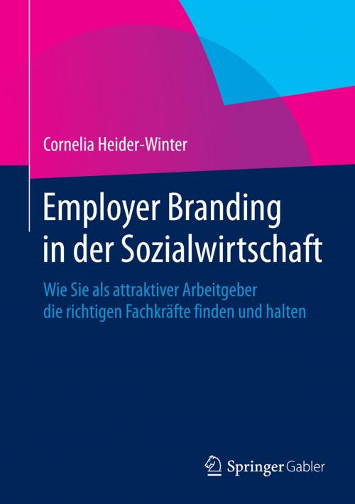 Cover of the book Employer Branding in der Sozialwirtschaft by Cornelia Heider-Winter, Springer Fachmedien Wiesbaden