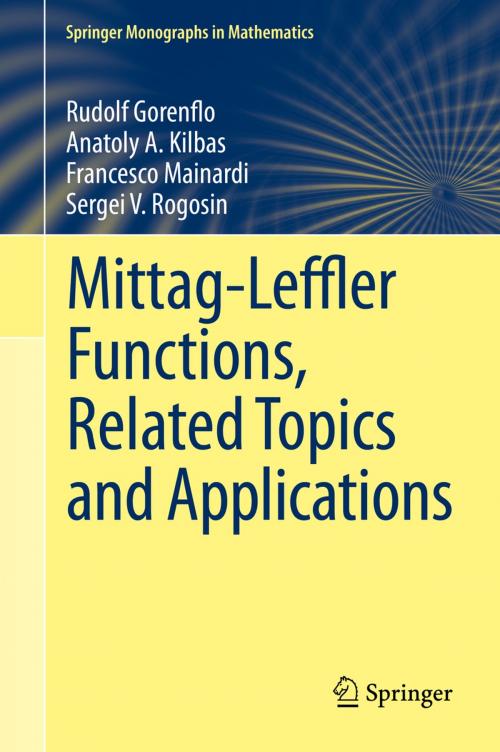 Cover of the book Mittag-Leffler Functions, Related Topics and Applications by Rudolf Gorenflo, Anatoly A. Kilbas, Francesco Mainardi, Sergei V. Rogosin, Springer Berlin Heidelberg