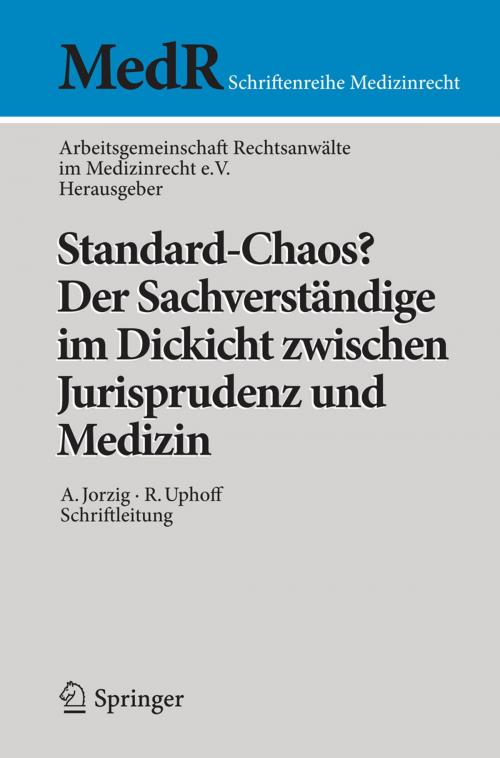 Cover of the book Standard-Chaos? Der Sachverständige im Dickicht zwischen Jurisprudenz und Medizin by , Springer Berlin Heidelberg