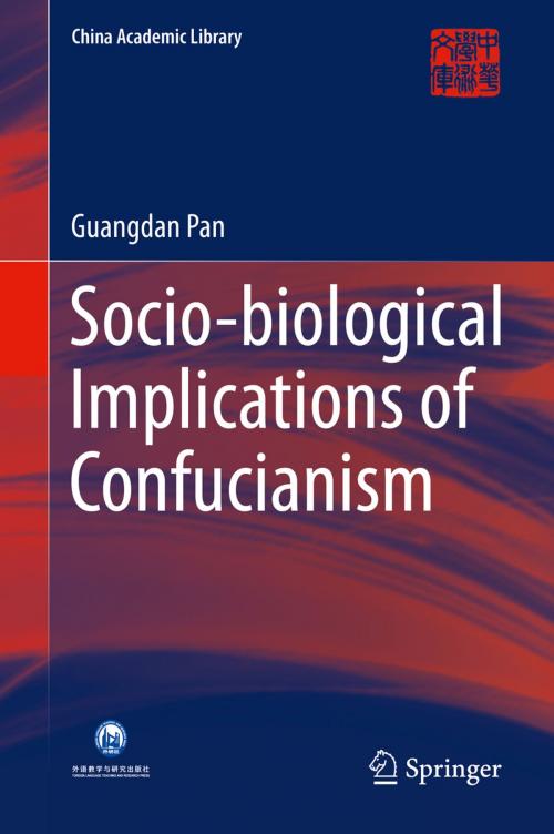 Cover of the book Socio-biological Implications of Confucianism by Guangdan Pan, Springer Berlin Heidelberg