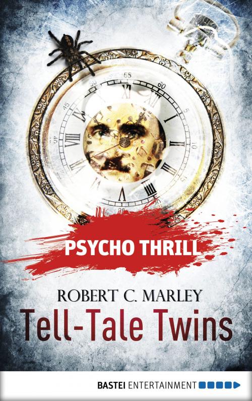 Cover of the book Psycho Thrill - Tell-Tale Twins by Robert C. Marley, Bastei Entertainment