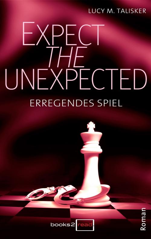 Cover of the book Expect the Unexpected - Erregendes Spiel by Lucy M. Talisker, books2read