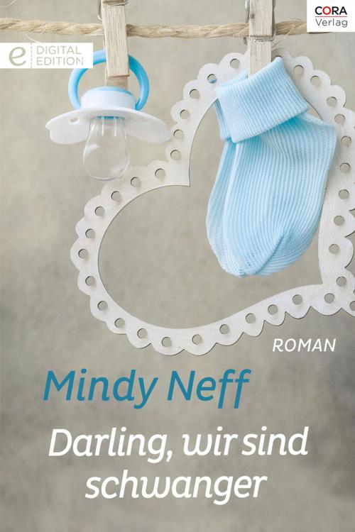 Cover of the book Darling, wir sind schwanger by Mindy Neff, CORA Verlag
