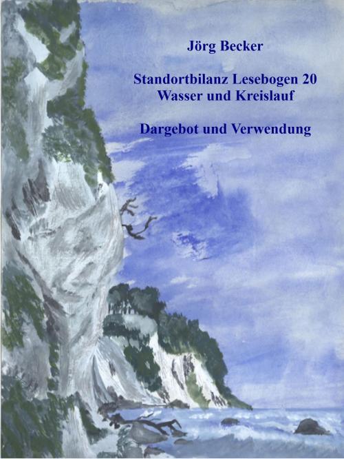 Cover of the book Standortbilanz Lesebogen 20 Wasser und Kreislauf by Jörg Becker, BoD E-Short