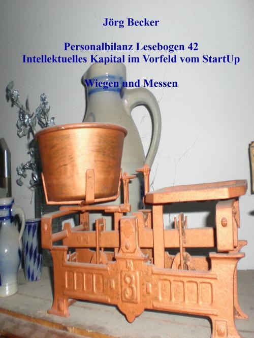 Cover of the book Personalbilanz Lesebogen 42 Intellektuelles Kapital im Vorfeld vom StartUp by Jörg Becker, BoD E-Short