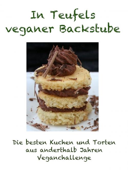 Cover of the book In Teufels veganer Backstube by Vegan Challenger, BoD E-Short