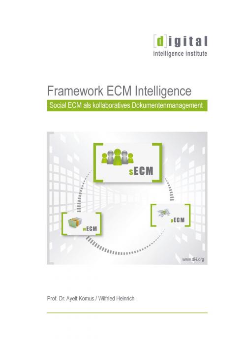 Cover of the book Framework ECM Intelligence by Ayelt Komus, Wilfried Heinrich, Books on Demand