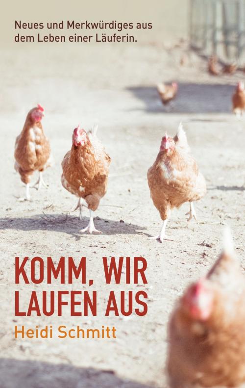 Cover of the book Komm, wir laufen aus by Heidi Schmitt, Books on Demand