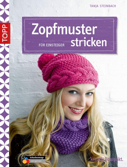 Cover of the book Zopfmuster stricken für Einsteiger by Tanja Steinbach, TOPP