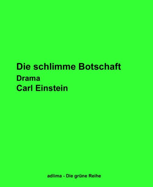 Cover of the book Die schlimme Botschaft by Carl Einstein, BookRix