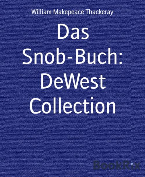 Cover of the book Das Snob-Buch: DeWest Collection by William Makepeace Thackeray, BookRix