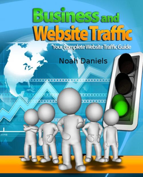 Cover of the book Business and Website Traffic by Noah Daniels, BookRix