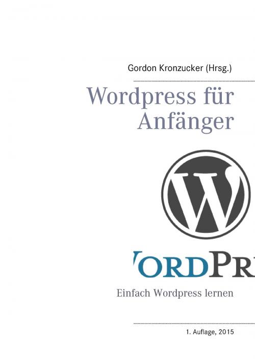 Cover of the book Wordpress für Anfänger by , Books on Demand