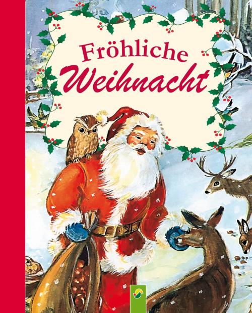 Cover of the book Fröhliche Weihnacht by , Schwager & Steinlein Verlag