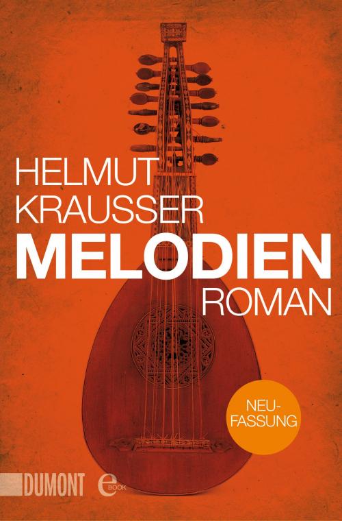 Cover of the book Melodien by Helmut Krausser, DUMONT Buchverlag