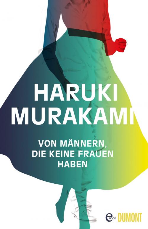 Cover of the book Von Männern, die keine Frauen haben by Haruki Murakami, DuMont Buchverlag