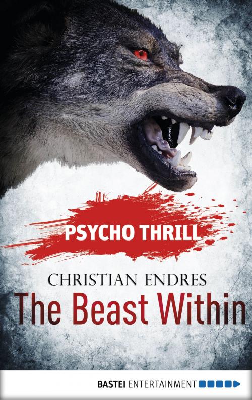 Cover of the book Psycho Thrill - The Beast Within by Christian Endres, Bastei Entertainment
