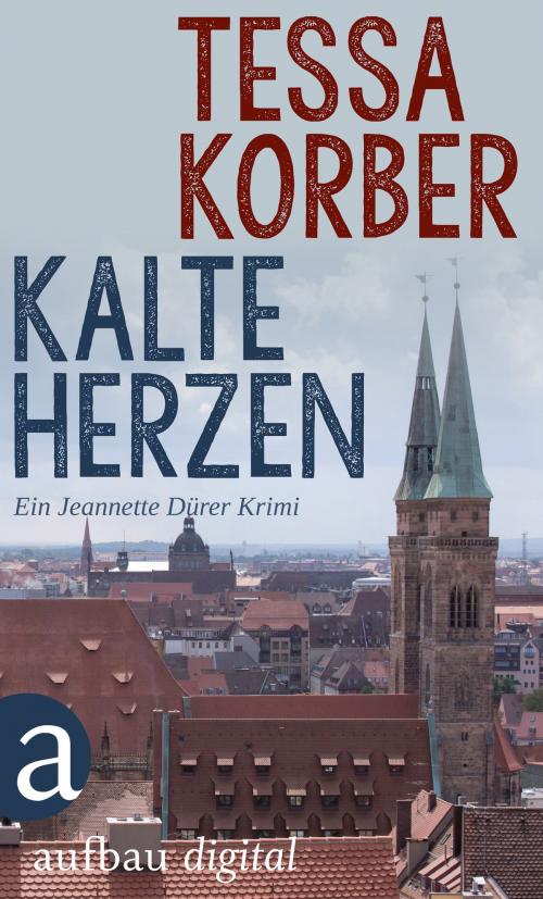 Cover of the book Kalte Herzen by Tessa Korber, Aufbau Digital