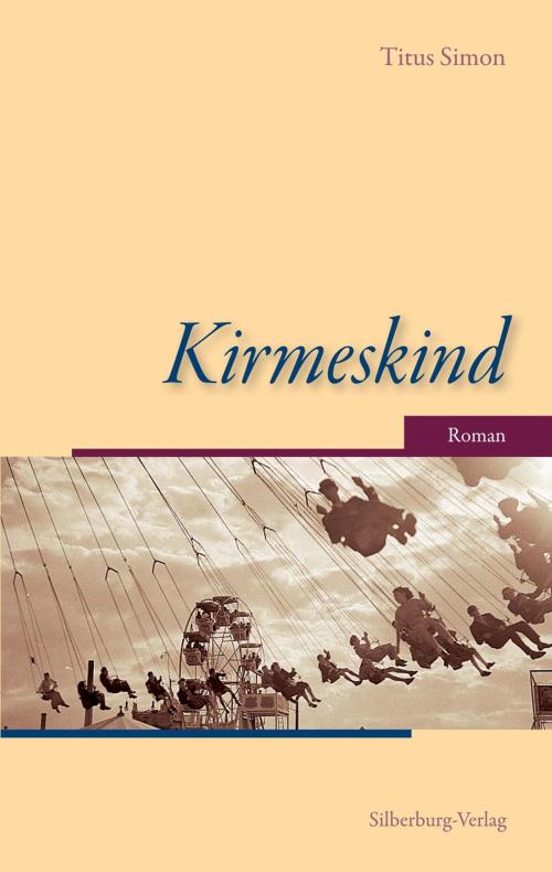 Cover of the book Kirmeskind by Titus Simon, Silberburg-Verlag