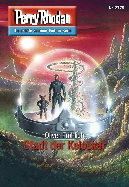 Cover of the book Perry Rhodan 2775: Stadt der Kelosker by Oliver Fröhlich, Perry Rhodan digital
