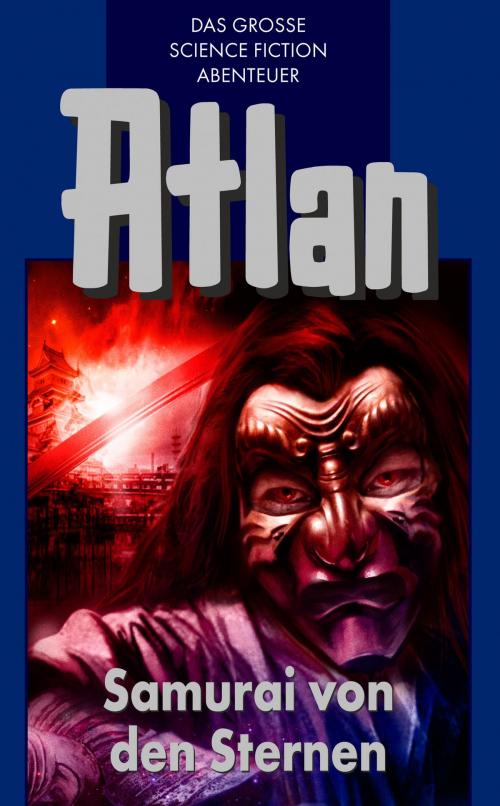 Cover of the book Atlan 12: Samurai von den Sternen (Blauband) by Hans Kneifel, Perry Rhodan digital