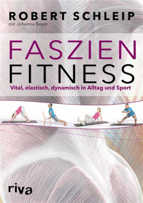 Cover of the book Faszien-Fitness by Johanna Bayer, Robert Schleip, riva Verlag