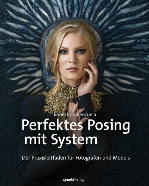 Cover of the book Perfektes Posing mit System by Roberto Valenzuela, dpunkt.verlag