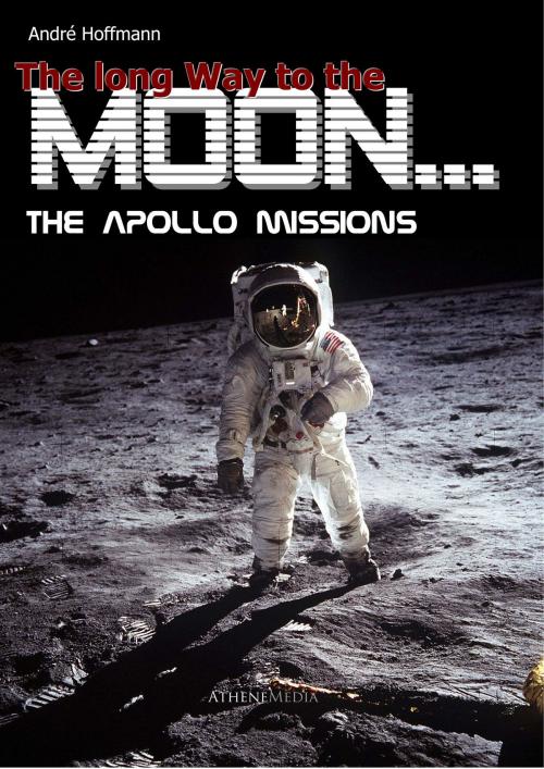 Cover of the book The long Way to the Moon by André Hoffmann, AtheneMedia-Verlag