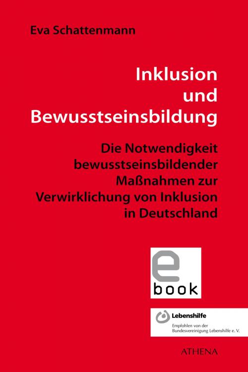 Cover of the book Inklusion und Bewusstseinsbildung by Eva Schattenmann, ATHENA-Verlag