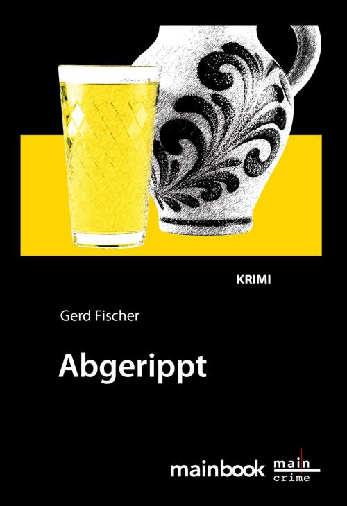 Cover of the book Abgerippt: Frankfurt-Krimi by Gerd Fischer, mainbook Verlag