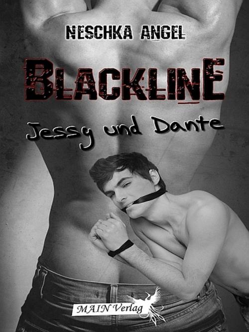 Cover of the book Blackline 1: Jessy und Dante by Neschka Angel, Neschka Angel