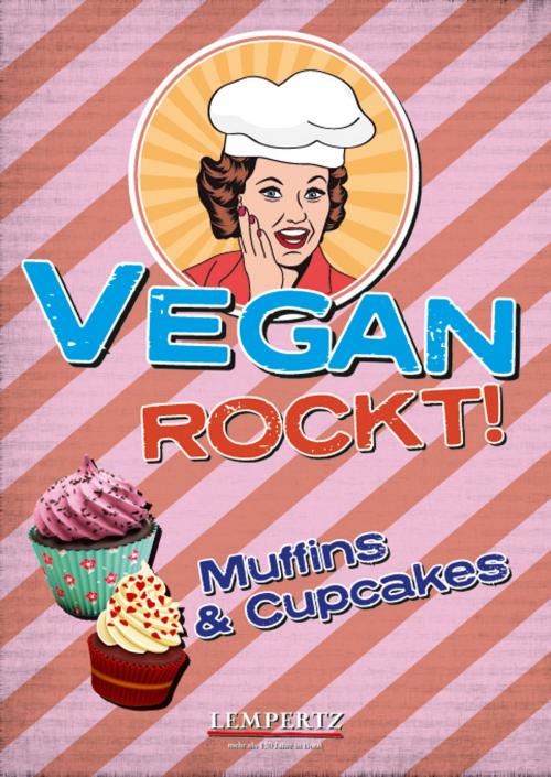 Cover of the book Vegan rockt! Muffins & Cupcakes by Antje Watermann, Edition Lempertz