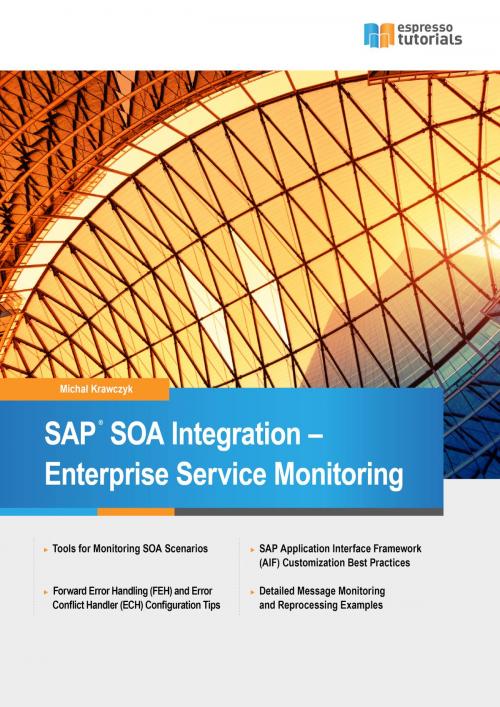 Cover of the book SAP SOA Integration - Enterprise Service Monitoring by Michal Krawczyk, Espresso Tutorials GmbH