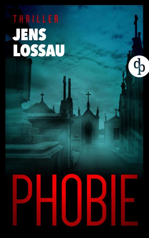 Cover of the book PHOBIE by Jens Lossau, digital publishers