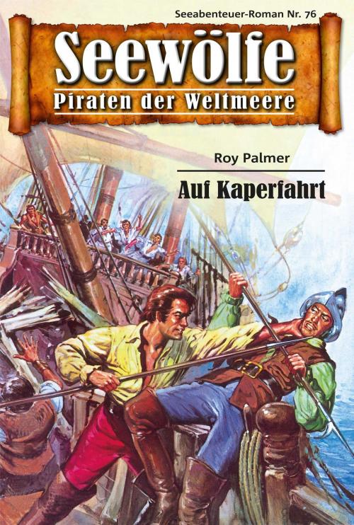 Cover of the book Seewölfe - Piraten der Weltmeere 76 by Roy Palmer, Pabel eBooks