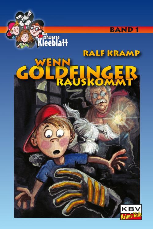 Cover of the book Wenn Goldfinger rauskommt by Ralf Kramp, KBV Verlags- & Medien GmbH