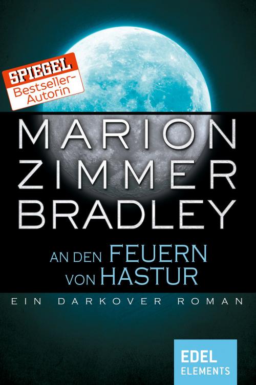 Cover of the book An den Feuern von Hastur by Marion Zimmer Bradley, Edel Elements