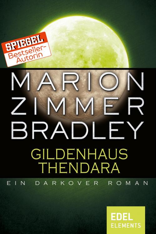 Cover of the book Gildenhaus Thendara by Marion Zimmer Bradley, Edel Elements