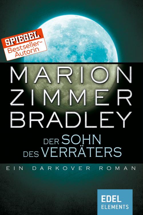 Cover of the book Der Sohn des Verräters by Marion Zimmer Bradley, Edel Elements