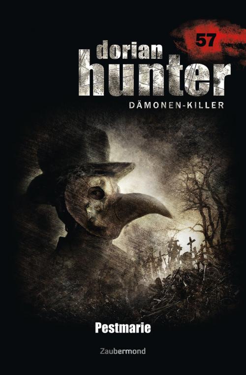 Cover of the book Dorian Hunter 57 – Pestmarie by Ernst Vlcek, Geoffrey Marks, Uwe Voehl, Zaubermond Verlag
