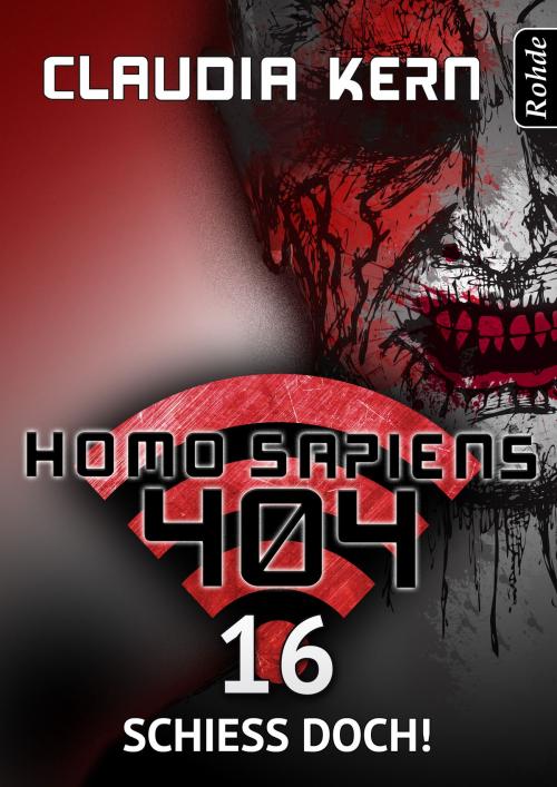 Cover of the book Homo Sapiens 404 Band 16: Schieß doch! by Claudia Kern, Rohde Verlag