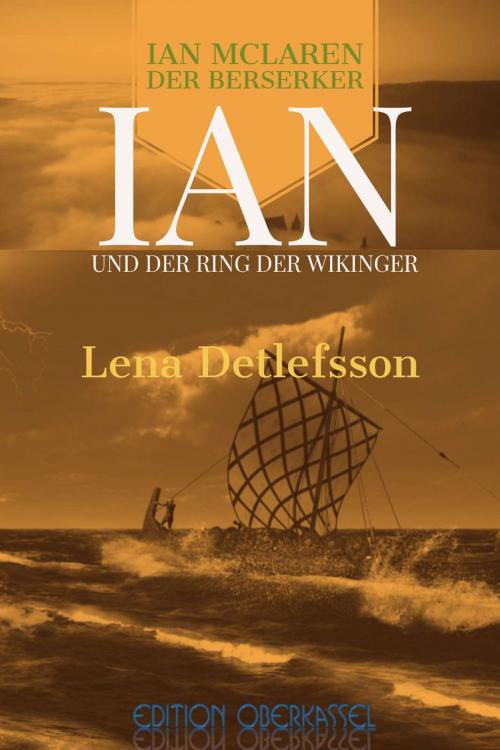 Cover of the book Ian und der Ring der Wikinger by Lena Detlefsson, edition oberkassel