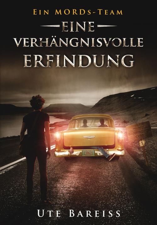 Cover of the book Ein MORDs-Team - Band 3: Eine verhängnisvolle Erfindung (All-Age Krimi) by Ute Bareiss, Greenlight Press